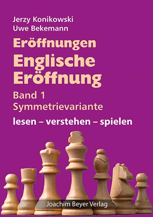 Image du produit Eröffnungen - Englische Eröffnung Band 1 Symmetrievariante (Allemand, Jerzy Konikowski, Uwe Bekemann, 2024)