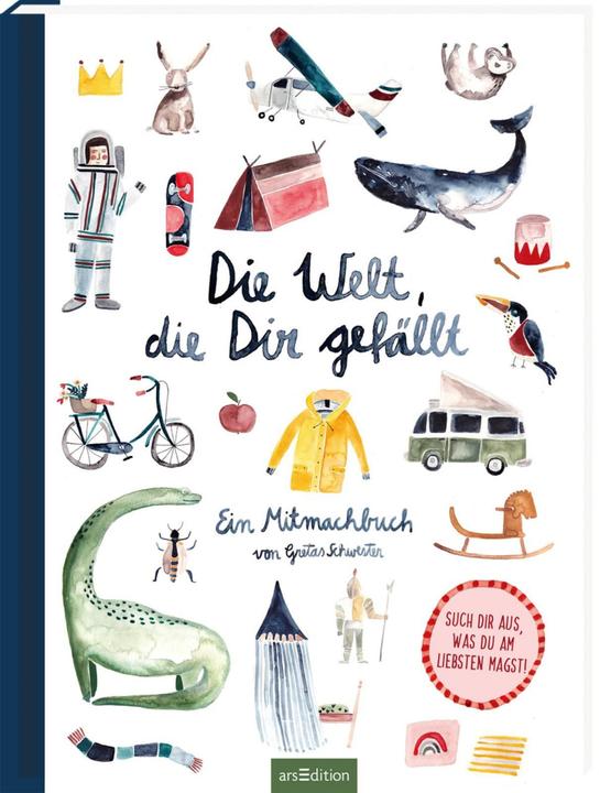 Produktbild Die Welt, die dir gefällt (Deutsch, Sarah Neuendorf, 2019)