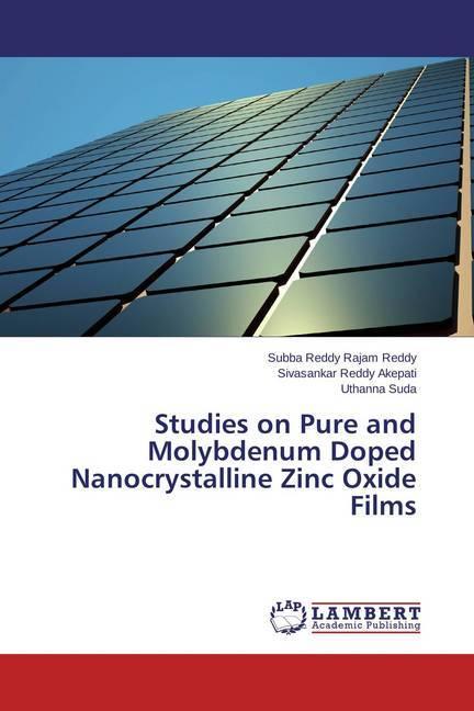 Produktbild Studies on Pure and Molybdenum Doped Nanocrystalline Zinc Oxide Films (Deutsch, Subba Reddy Rajam Reddy, Sivasankar Reddy Akepati, Uthanna Suda, 2015)
