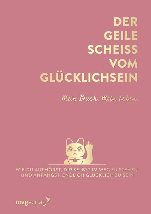 Immagine prodotto Der geile Scheiss vom Glücklichsein – Mein Buch. Mein Leben (Tedesco, Andrea Weidlich, 2020)