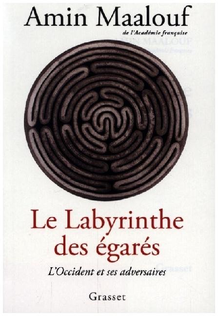 Image du produit Le labyrinthe des égarés : l'Occident et ses adversaires (Français, Maalouf Amin, 2023)