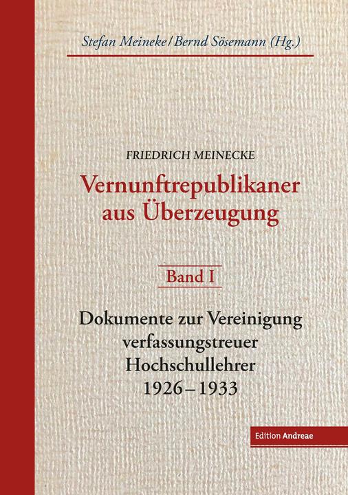Image du produit Friedrich Meinecke. Vernunftrepublikaner aus Überzeugung (Allemand, Stefan Meineke, Bernd Sösemann, 2023)