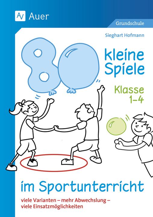 Produktbild Hofmann:80 kleine Spiele im Sportunterr (Deutsch, Sieghart Hofmann, 2024)