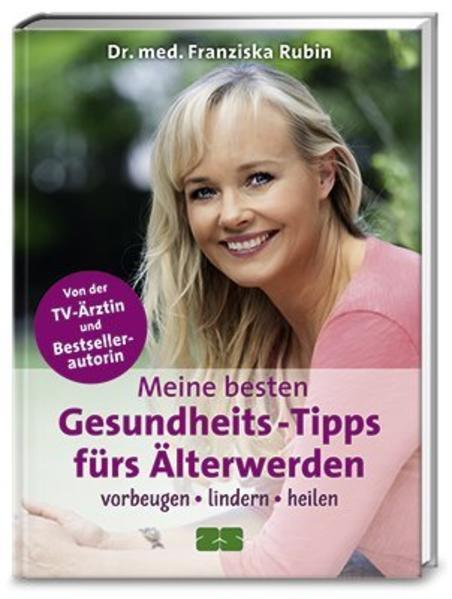 Actual product image Meine besten Gesundheits-Tipps fürs Älterwerden (German, Franciska Ruby, 2015)