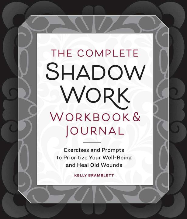 The Complete Shadow Work Workbook & Journal (English, Kelly Bramblett, 2024)