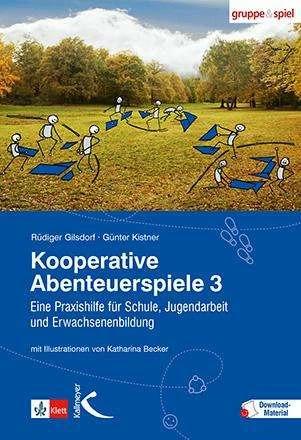 Image du produit Kooperative Abenteuerspiele. Bd.3 (Allemand, Günter Kistner, Katharina Becker, Rüdiger Gilsdorf, 2013)