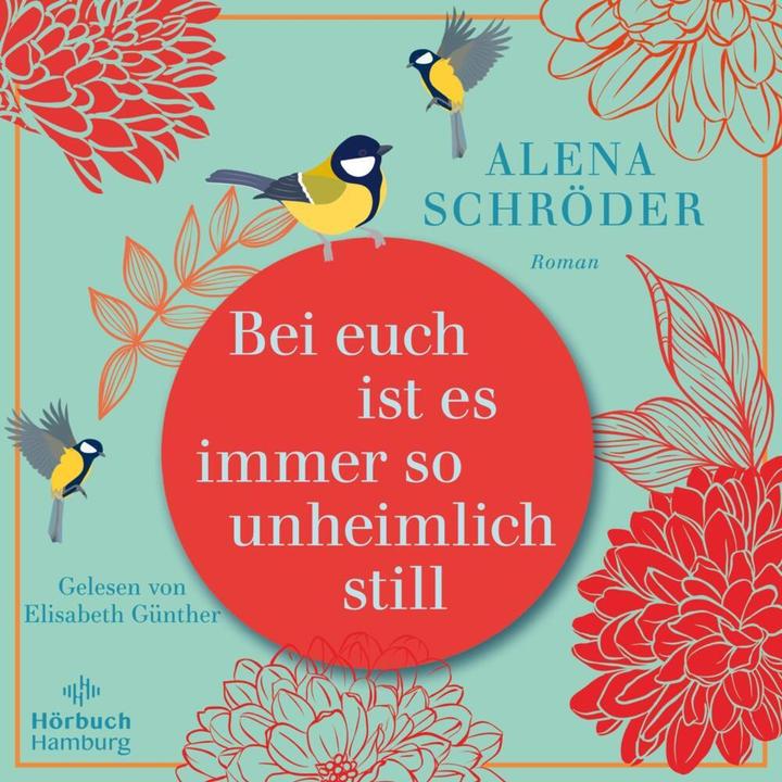 Produktbild Bei euch ist es immer so unheimlich still (Alena Schröder, Elisabeth Günther, Deutsch)