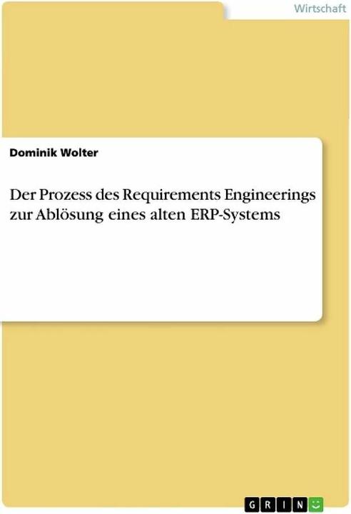 Image du produit Le processus d'ingénierie des exigences pour le remplacement d'un ancien système ERP (Allemand, Dominik Wolter, 2020)