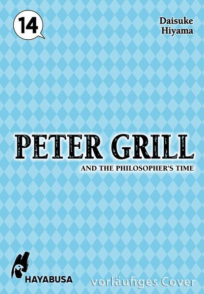 Produktbild Peter Grill and the Philosopher's Time 14 (Deutsch, Daisuke Hiyama, Martin Gericke, 2025)