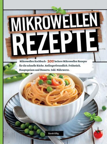Image du produit Eilig:Mikrowellen Kochbuch (Allemand, Sarah Eilig, 2024)