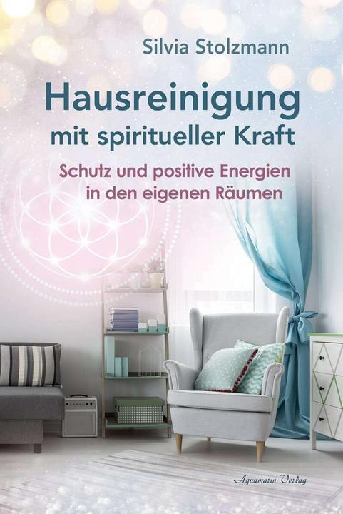 Produktbild Hausreinigung mit spiritueller Kraft (Deutsch, Silvia Stolzmann, 2020)