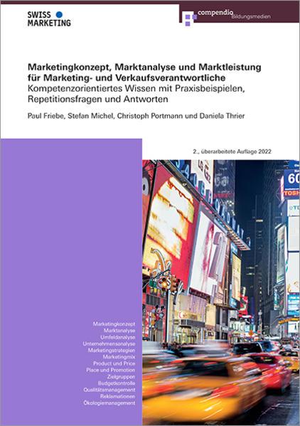Actual product image Marketingkonzept, Marktanalyse und Marktleistung für Marketing- und Verkaufs (German, Paul Friebe, Christoph Portmann, Stefan Michel, 2021)