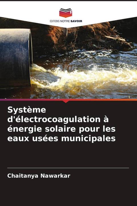 Immagine prodotto Système d'électrocoagulation à énergie solaire pour les eaux usées municipales (Chaitanya Nawarkar, 2022)