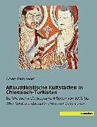 Produktbild Altbuddhistische Kultstätten in Chinesisch-Turkistan (Deutsch, Albert Grünwedel, 2018)