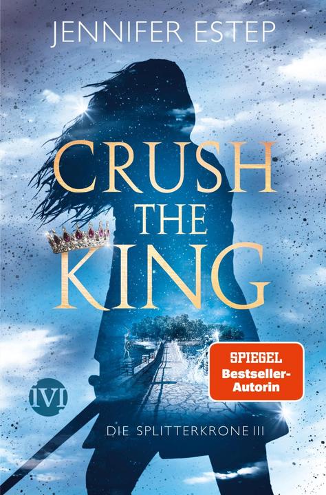 Produktbild Crush the King (Deutsch, Jennifer Estep, 2021)