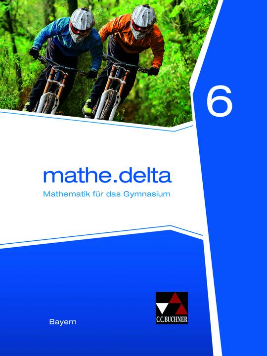 Actual product image mathe.delta 6 Schülerband Bayern (German, Anne Brendel, Franz Eisentraut, Martina Schmidt-Kessel, Verena Lauffer, Petra Leeb, Stefan Ernst, Stephen Kessler, Dieter Bergmann, 2018)