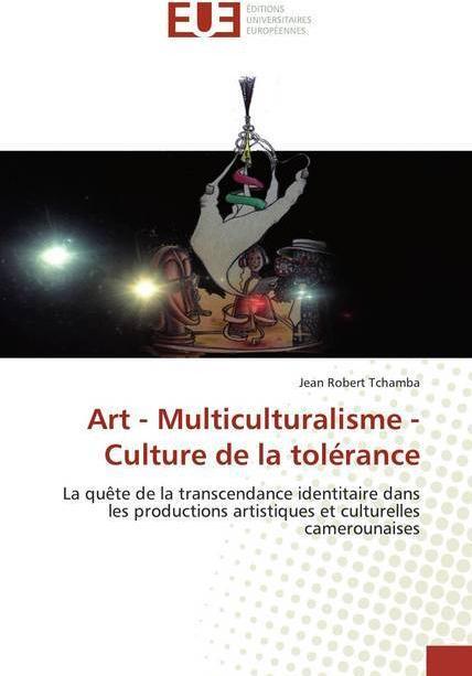 Actual product image Art - Multiculturalisme - Culture de la tolérance (German, Jean Robert Tchamba, 2019)