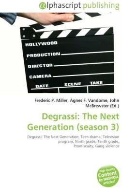 Actual product image Degrassi: The Next Generation (season 3) (John McBrewster, Agnes F. Vandome, Frederic P. Miller, 2010)