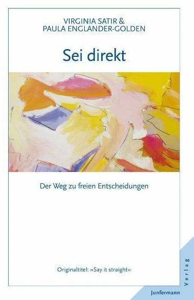 Immagine prodotto Sei direkt (Tedesco, Paula Englander-Golden, Virginia Satir, Maxwell N. Weisman, Hans Dellefant, 1994)
