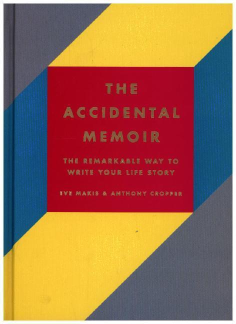 Produktbild The Accidental Memoir (Englisch, Anthony Cropper, Eve Makis, 2018)