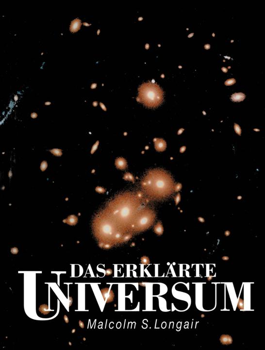Produktbild Das erklärte Universum (Malcolm S. Longair, 2011)