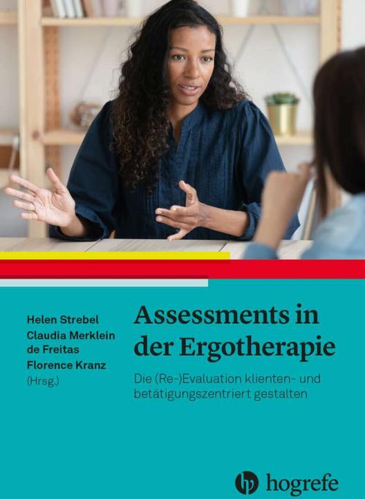 Actual product image Assessments in der Ergotherapie (German, Florence Kranz, Claudia Merklein de Freitas, Helen Strebel, 2022)