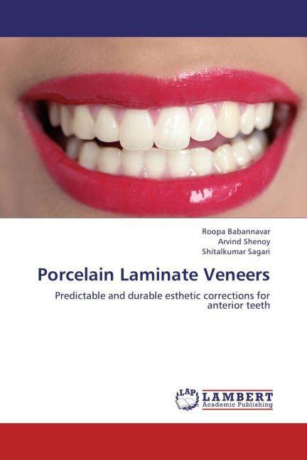 Actual product image Porcelain Laminate Veneers (German, Roopa Babannavar, Arvind Shenoy, Shitalkumar Sagari, 2013)