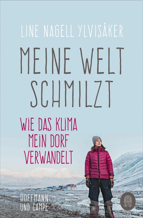 Actual product image Meine Welt schmilzt (German, Line Nagell Ylvisaker, 2022)