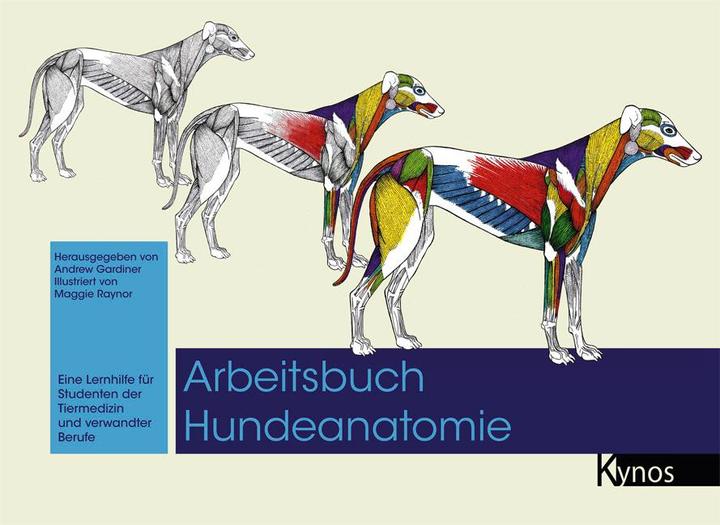 Produktbild Arbeitsbuch Hundeanatomie (Deutsch, Andrew Gardiner, 2014)