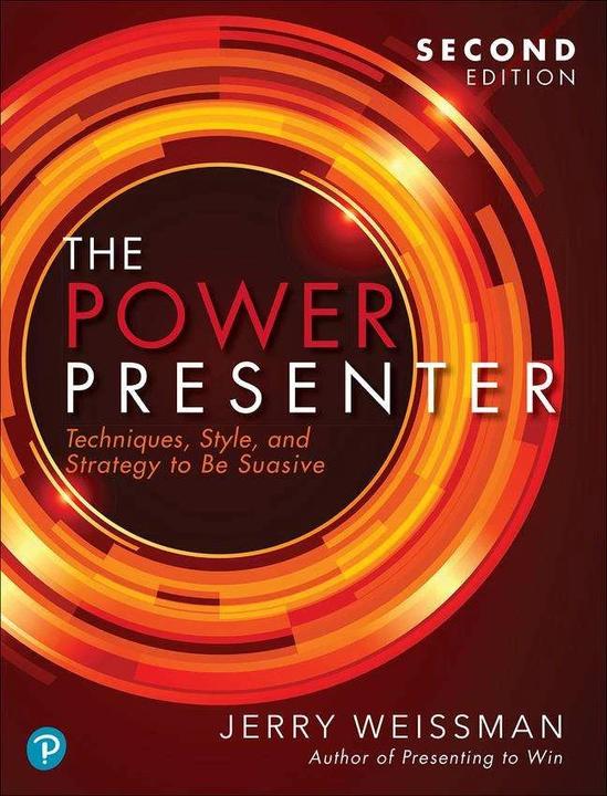 Produktbild Power Presenter, The: Techniques, Style, and Strategy to Be Suasive (Englisch, Jerry Weissman, 2020)