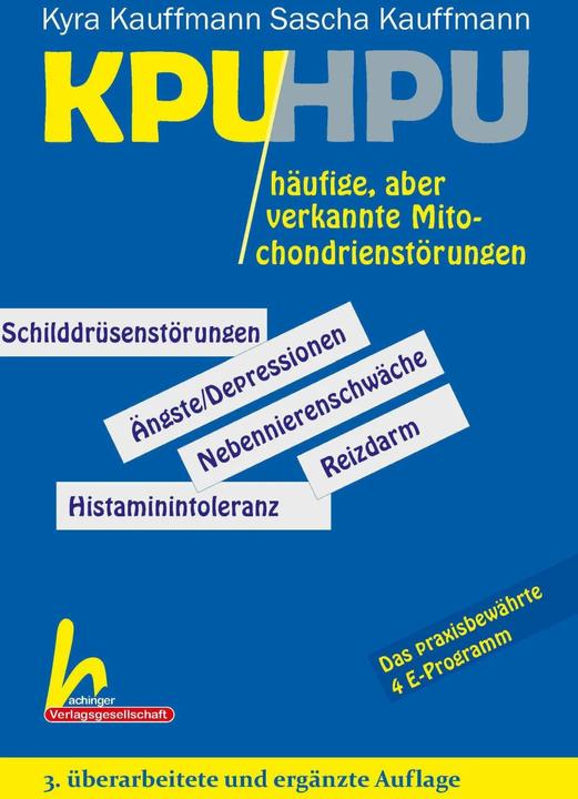 Produktbild KPU/HPU häufige, aber verkannte Mitochondrienstörungen (Deutsch, Kyra Kauffmann, Sascha Kauffmann, 2018)
