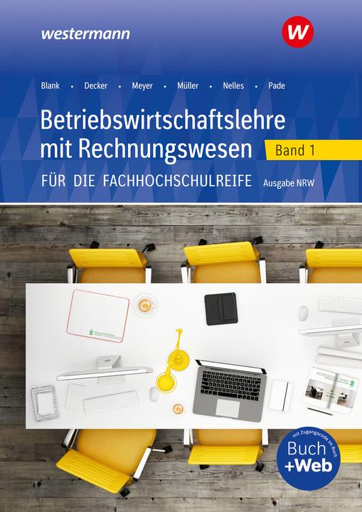 Produktbild Betriebswirtschaftslehre mit Rechnungswesen 1. Schülerband. Für die Fachhochschulreife. Nordrhe (Deutsch, Helge Meyer, Andreas Blank, Helmut Müller, 2023)