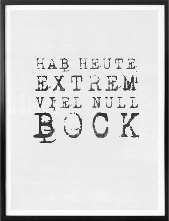 Produktbild Trenddeko Hab heute extrem viel null Bock (24 x 30 cm)