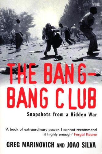 Produktbild The Bang-Bang Club (Greg Marinovich, Englisch)