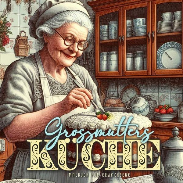 Produktbild Grossmutters Küche Malbuch für Erwachsene