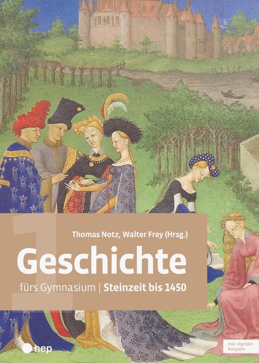 Produktbild Geschichte fürs Gymnasium | Band 1 (Print inkl. eLehrmittel) (Deutsch, Thomas Notz, Walter Frey, 2024)