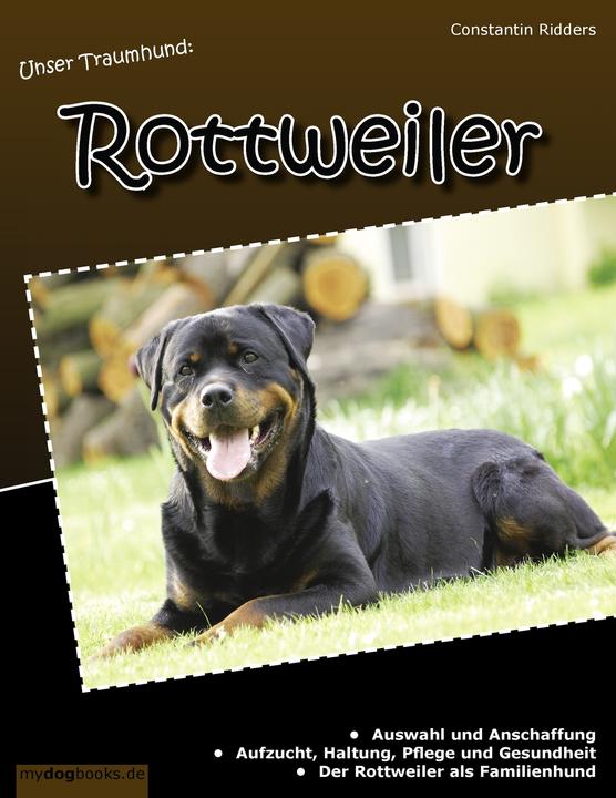 Produktbild Unser Traumhund: Rottweiler (Deutsch, Constantin Ridders, 2012)