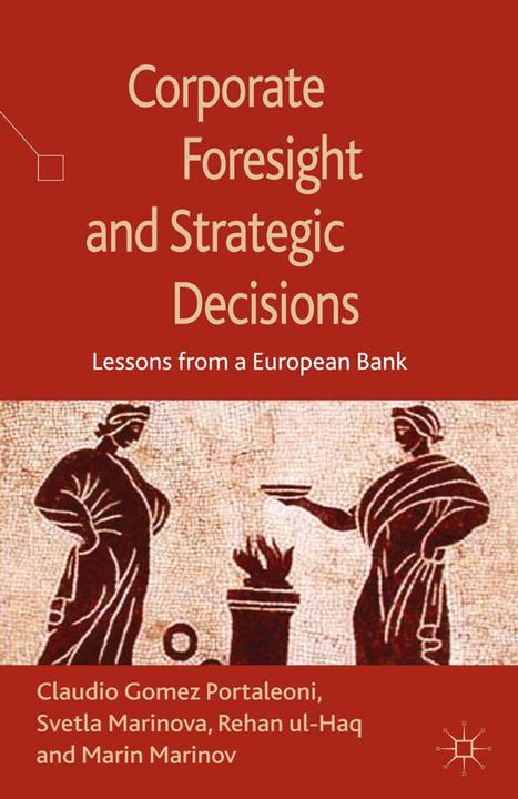 Immagine prodotto Corporate Foresight and Strategic Decisions (Kenneth A. Loparo, S. Marinova, R. Ul- Haq, 2013)