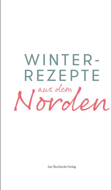 Actual product image Winterrezepte aus dem Norden (German, Jan Thorbecke Publishers, 2019)