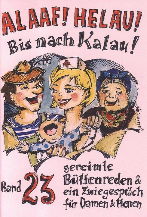 Produktbild Alaaf! Helau! Bis nach Kalau! (Deutsch, Beate Dietz, Agnes Tappe, Regina Ebert, Jochen Fuchs, Winfried Schwalbach, 2014)