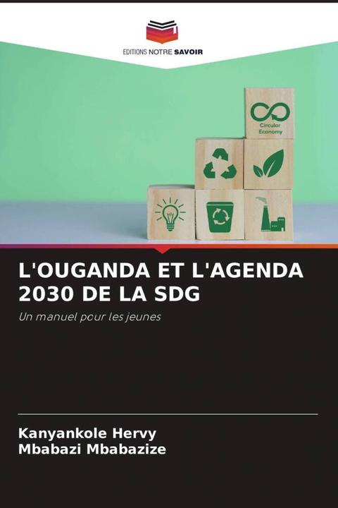 Produktbild L'OUGANDA ET L'AGENDA 2030 DE LA SDG (Mbabazi Mbabazize, Kanyankole Hervy, 2023)
