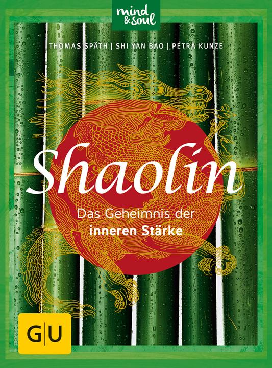 Produktbild Shaolin - Das Geheimnis der inneren Stärke (Deutsch, Dr. Thomas Späth, Shi Yan Bao, 2017)