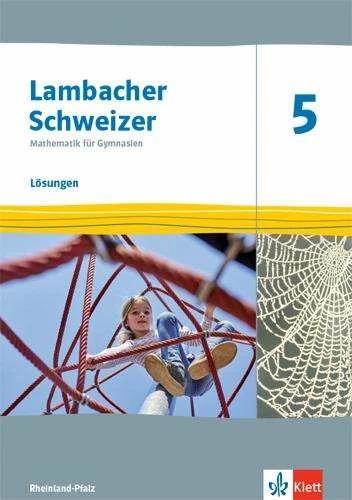 Produktbild Lambacher Schweizer Mathematik 5. Lösungen Klasse 5. Ausgabe Rheinland-Pfalz (Deutsch, Ernst Klett Verlag, 2021)