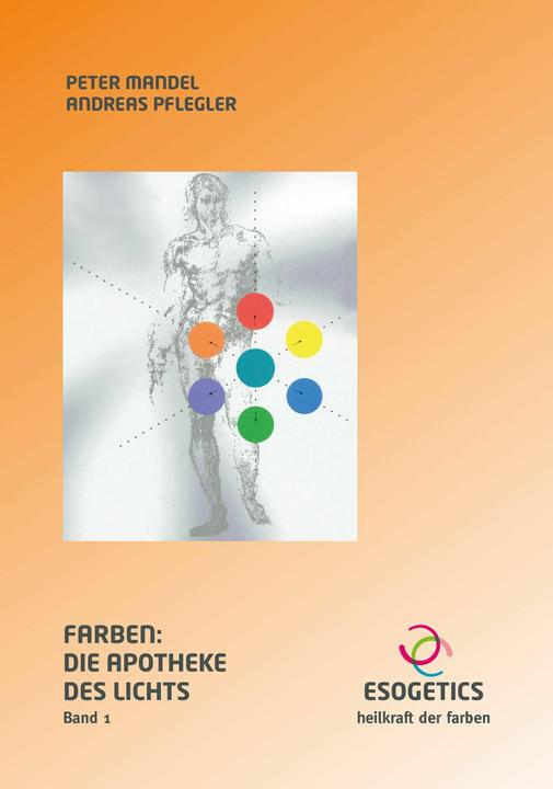 Produktbild Farben: Die Apotheke des Lichts 1 (Deutsch, Peter Mandel, Andreas Pflegler, Brigitte Henneges, 2017)