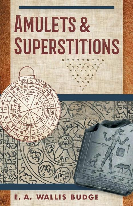 Immagine prodotto Amulets and Superstitions (Inglese, E. A. Wallis Budge, 2017)