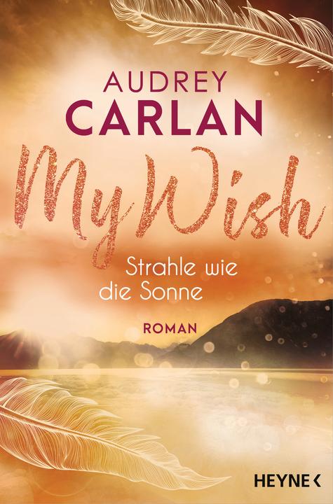 Actual product image My Wish - Strahle wie die Sonne (German, Audrey Carlan, 2022)