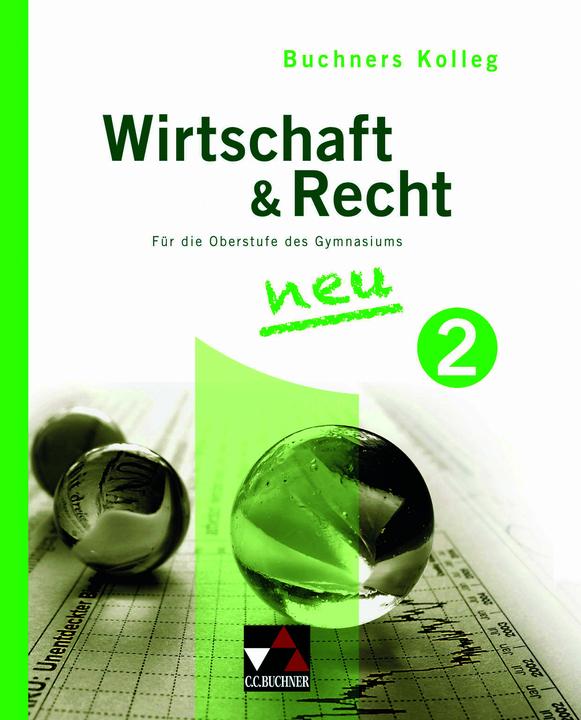 Actual product image Buchners Kolleg Wirtschaft und Recht – Neue Ausgabe / Kolleg Wirtschaft & Recht 2 - neu (German, Max Bauer, Stephen Podes, Gerhard Pfeil, Ulrike Wombacher, 2015)