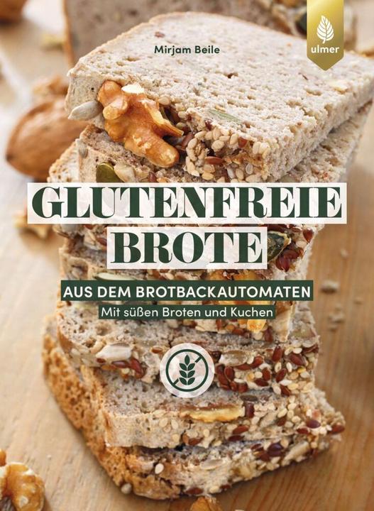 Produktbild Glutenfreie Brote aus dem Brotbackautomaten (Deutsch, Mirjam Beile, 2024)