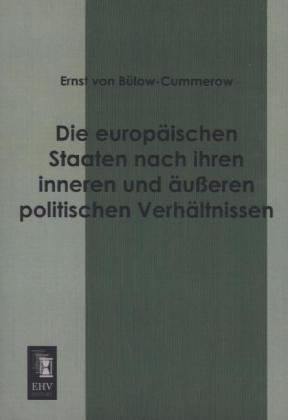 Produktbild Die europäischen Staaten nach ihren inneren und äusseren politischen Verhältnissen (Deutsch, Ernst von Bülow-Cummerow, 2013)