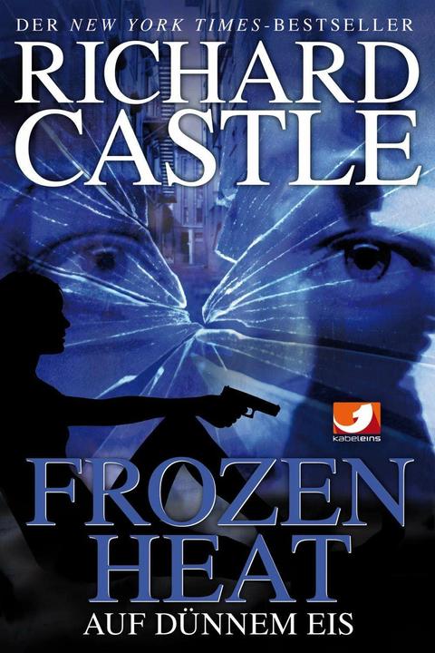 Produktbild Castle 04. Frozen Heat (Deutsch, Richard Castle, Anika Klüver, 2013)
